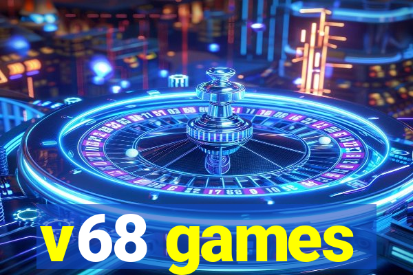 v68 games